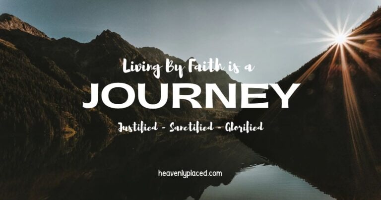 Living by Faith Is A Journey, Not A Destination