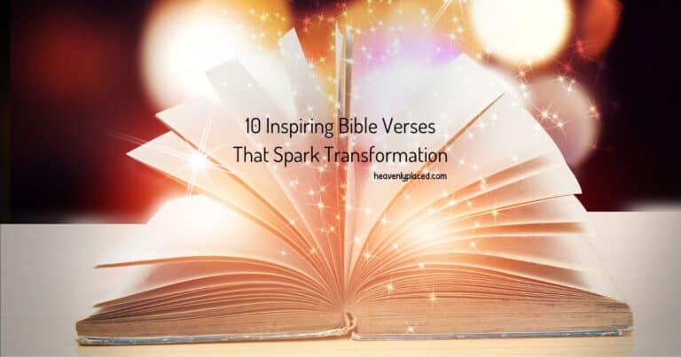 10 Inspiring Bible Verses That Spark Transformation 