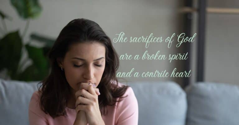 A Broken Spirit And A Contrite Heart: Psalm 51:17